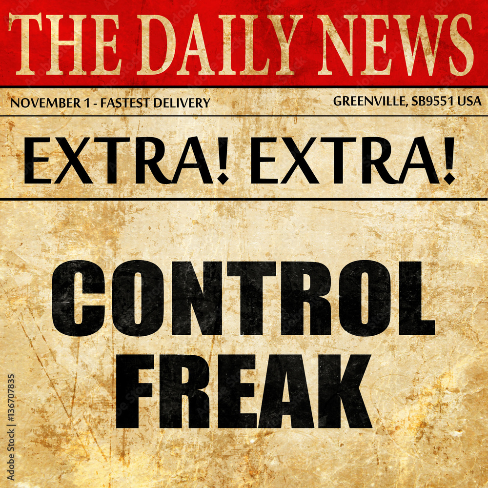 Obraz premium control freak, article text in newspaper
