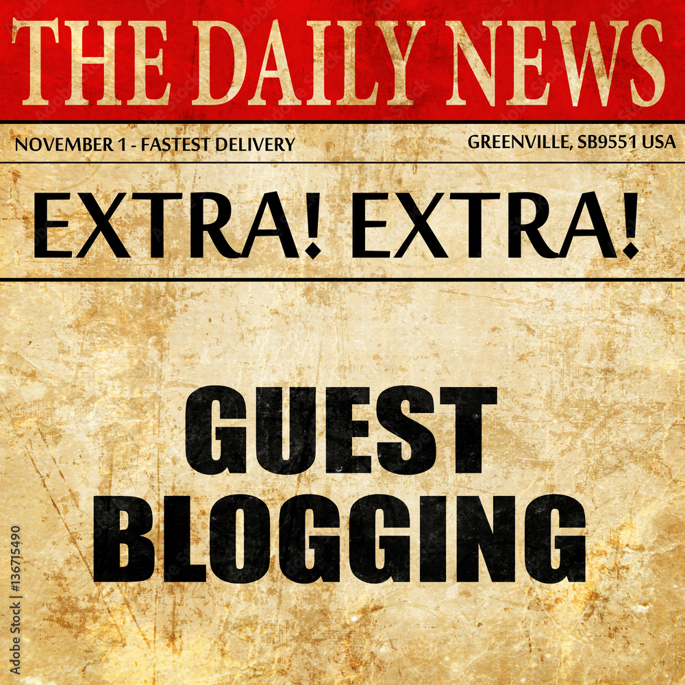 Obraz premium guest blogging, article text in newspaper