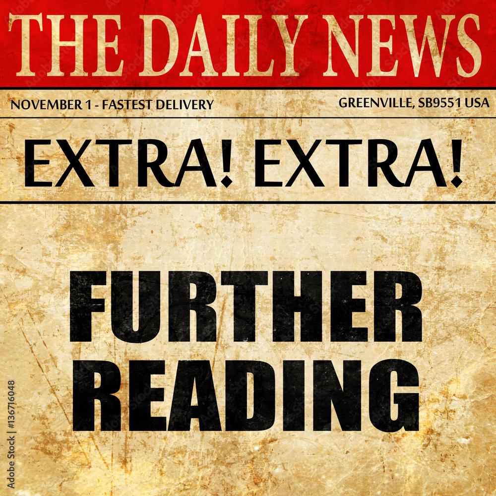 Fototapeta premium further reading, article text in newspaper