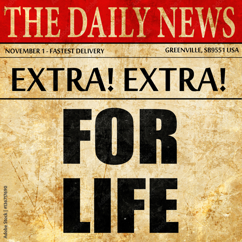 Obraz premium for life, article text in newspaper