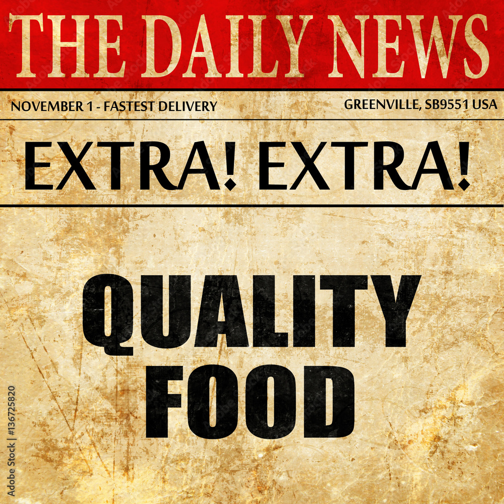 Obraz premium quality food, article text in newspaper