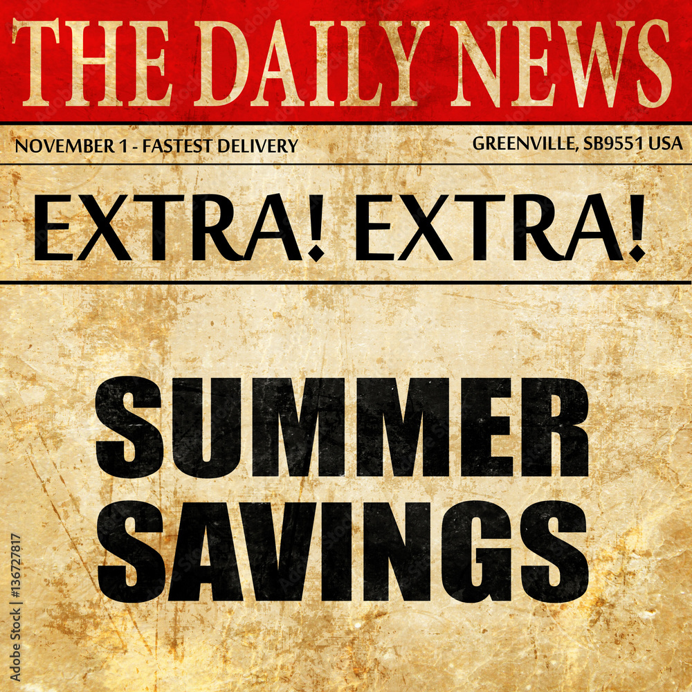 Fototapeta premium summer savings, article text in newspaper