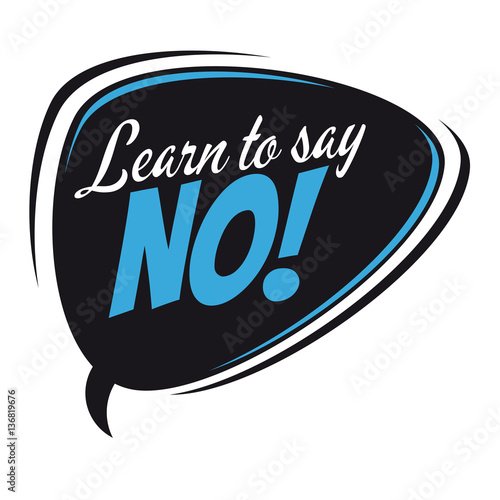 learn to say no retro speech balloon