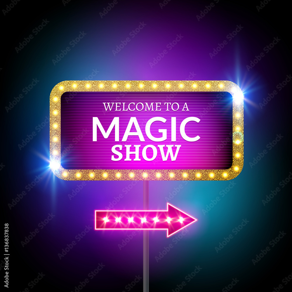 Magic show design sign. Festive billboard magical show. Circus banner decoration with lights