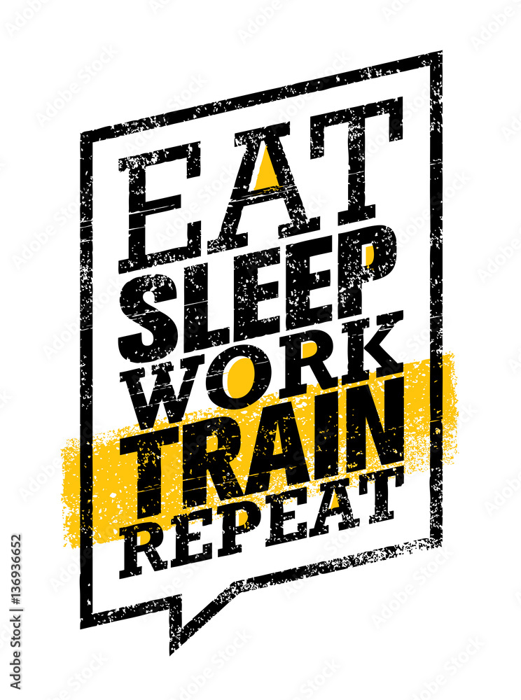 Eat Sleep Work Train Repeat Workout And Fitness Sport Motivation Quote Creative Vector