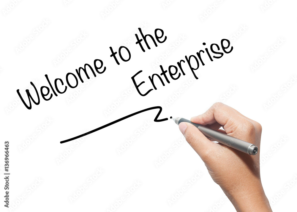  Hand  writing Welcome to the Enterprise  isolated on background