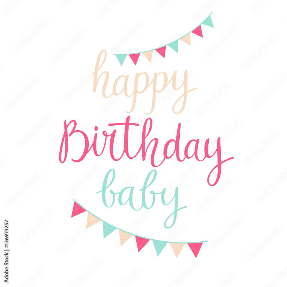 Modern hand drawn lettering Happy Birthday baby. Modern hand drawn lettering Happy Birthday baby.
