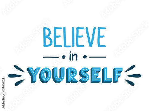 BELIEVE IN YOURSELF Motivational Quote in Hand Lettering