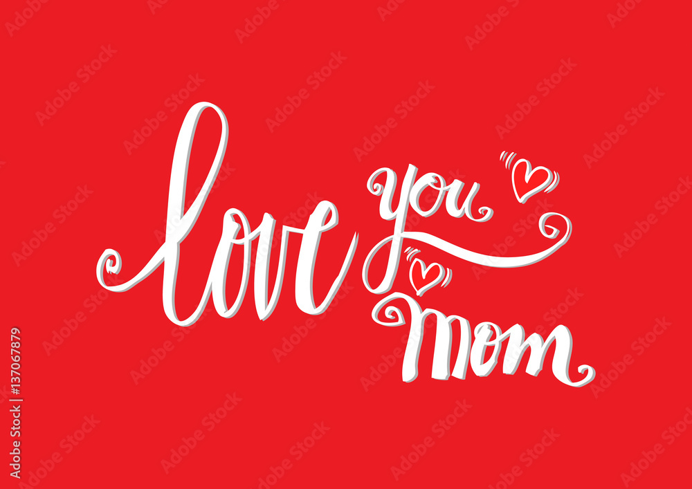 Love you mom phrase.