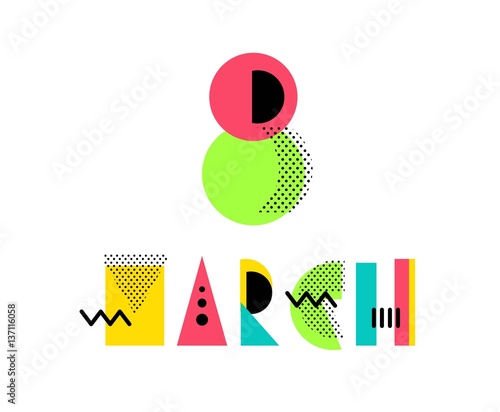 8 march creative geometric alphabet.  Colorful vector letters in 80s - 90s memphis style. Vector illustration