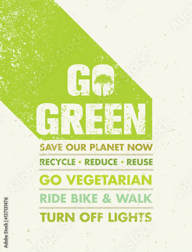 Go Green Recycle Reduce Reuse Eco Poster Concept. Vector Creative Organic Illustration On Rough Background