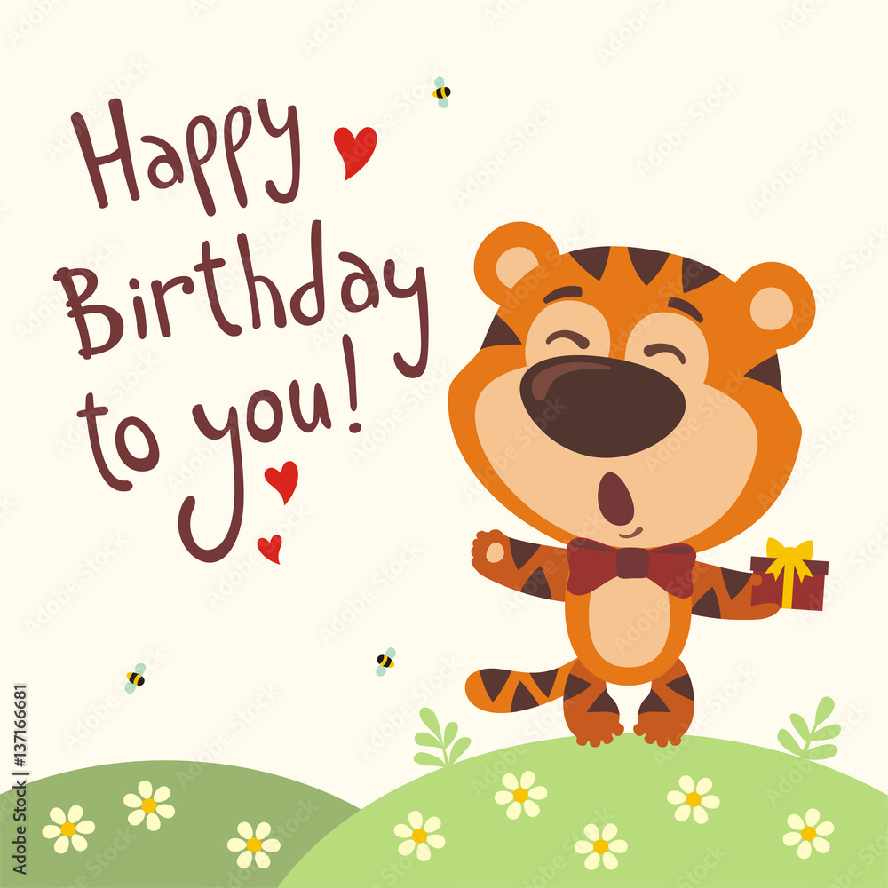 Happy birthday to you! Funny tiger sings birthday song with gift in hand.  Card with tiger in cartoon style. Stock Vector | Adobe Stock