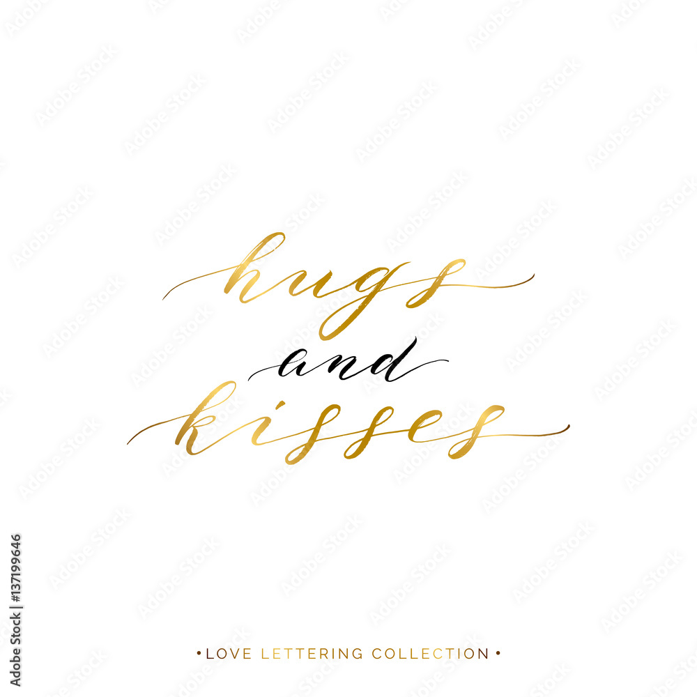 Hugs and kisses gold text isolated on white background, hand painted love quote, golden vector valentines day lettering for greeting card, invitation, wedding, save the date, handwritten calligraphy