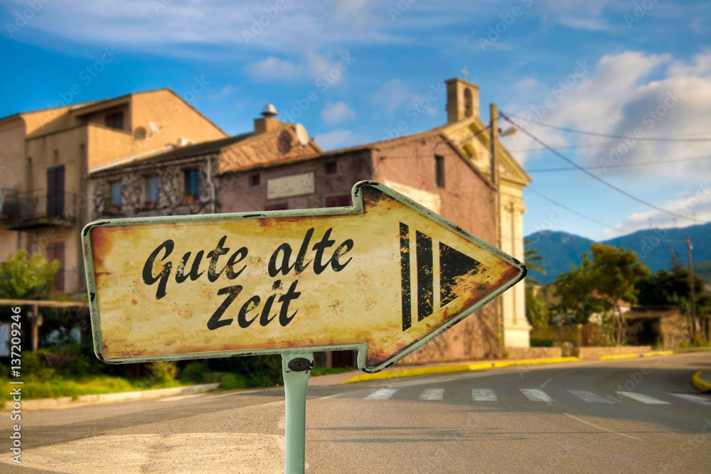 Obraz premium Schild 198 - Gute alte Zeit