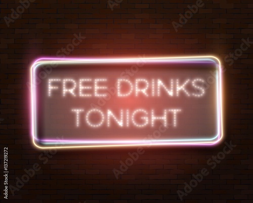 Illustration of Realistic Vector Neon Frame Icon. Free Drinks Tonight Bar Glowing Neon Sign. Retro Neon Vector Restaurant Advertising