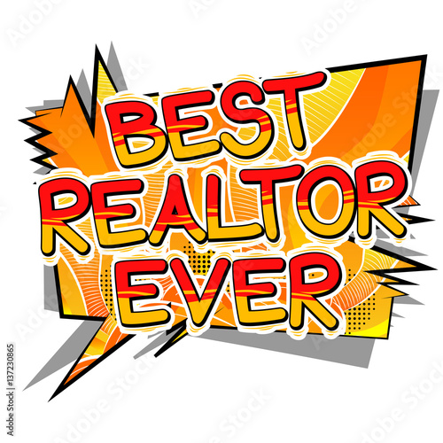 Best Realtor Ever - Comic book style word on abstract background.