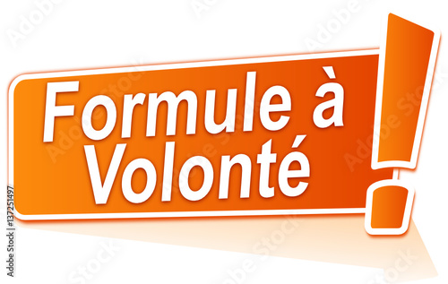 formule à volonté sur étiquette orange