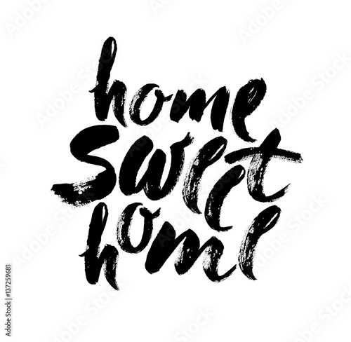 Hand lettering typography poster.Calligraphic quote Home sweet home. For housewarming posters, greeting cards, home decorations.Vector illustration.
