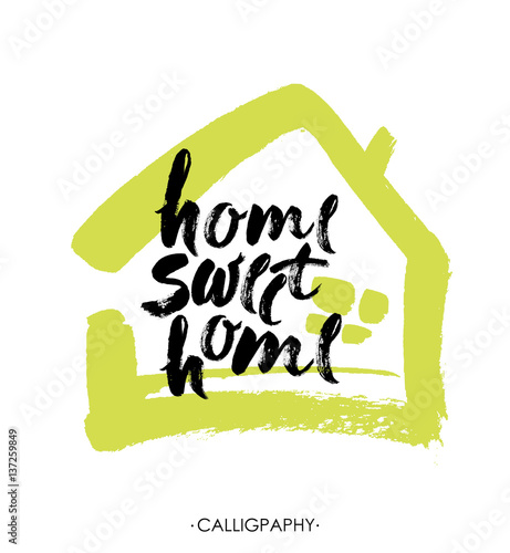 Hand lettering typography poster.Calligraphic quote Home sweet home. For housewarming posters, greeting cards, home decorations.Vector illustration.