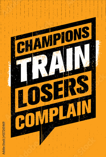 Champions Train Losers Complain. Sport And Fitness Creative Motivation Vector Design. Gym Banner Concept