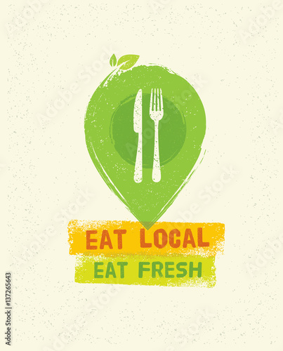 Eat Local Eat Fresh. Organic Eco Farm Vector Creative Concept on Recycled Paper Background.