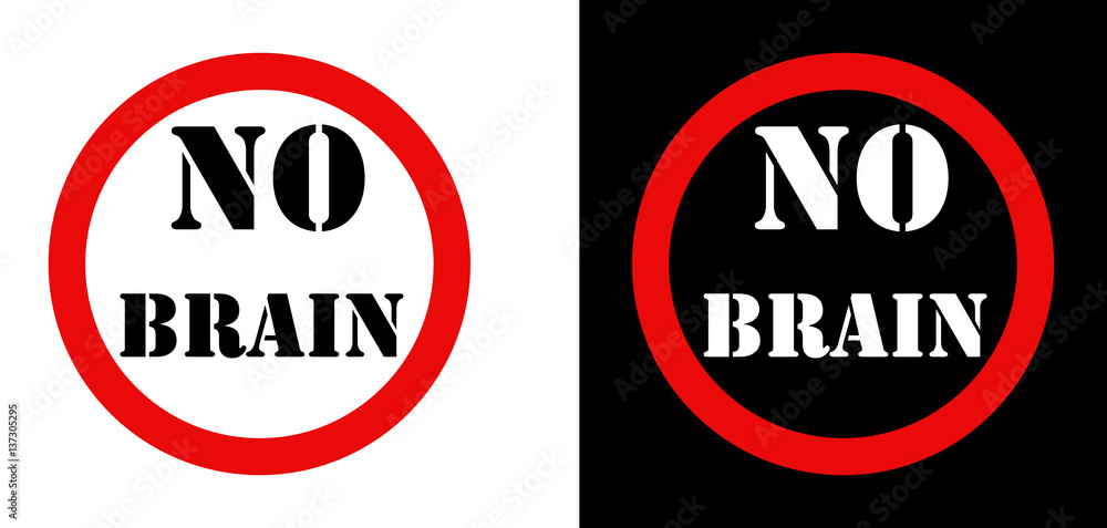 No Brain Attention sign set No Brain Attention sign set