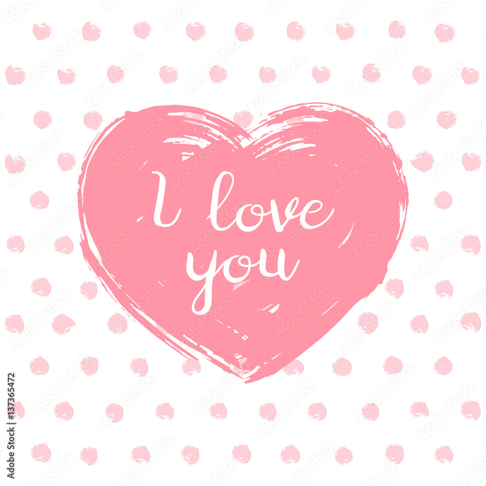 Valentine's Day card. Pink heart drawing painted brush strokes. Element design, poster, congratulations, recognition. Vector illustration grunge style. Isolated on white background.