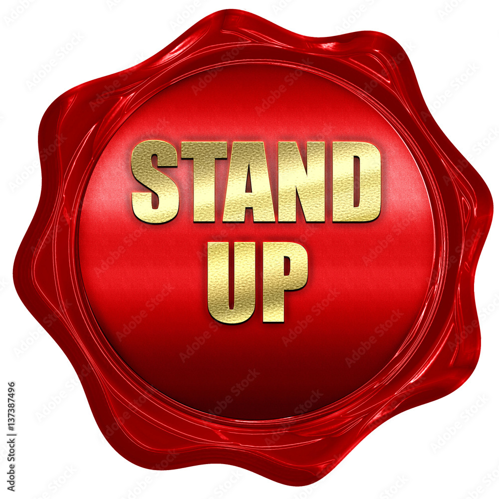 stand up, 3D rendering, red wax stamp with text stand up, 3D rendering, red wax stamp with text