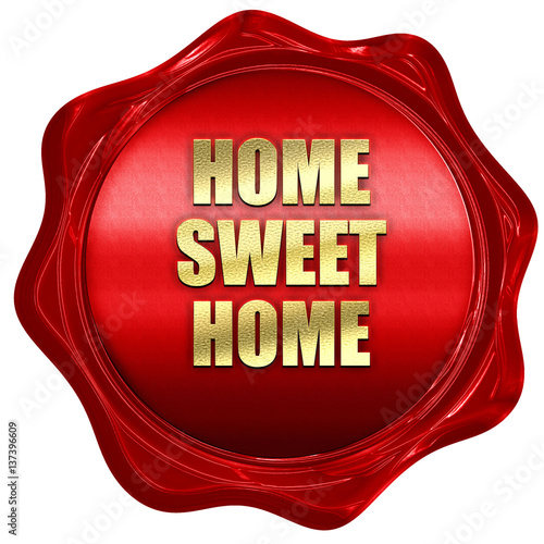 home sweet home, 3D rendering, red wax stamp with text photo