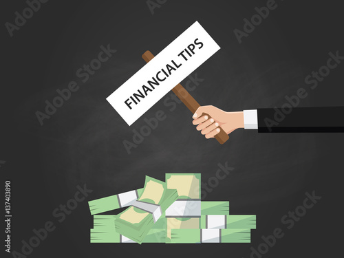financial tips text illustration on a sign board on top of money heap with black background