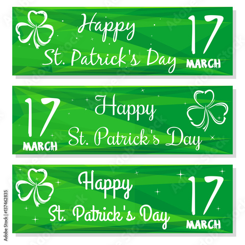 Banners set with three leaved shamrock symbols. Kit backgrounds with congratulations on St. Patrick's Day. 17 March. Happy St. Patrick 's Day.  Vector greeting cards, banners for St. Patrick 's Day