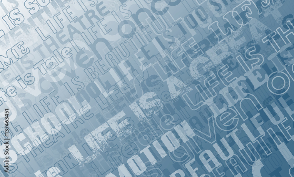 Backgrounds consisting of slogans about life.Vector Backgrounds consisting of slogans about life.Vector