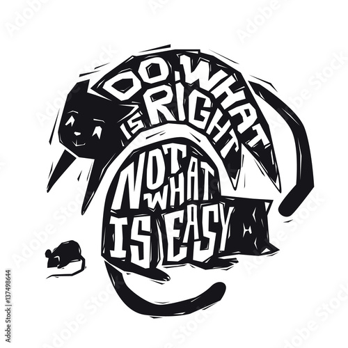 Do what is right not what is easy. Motivational phrase. Handdrawn typography inspiring poster. photo