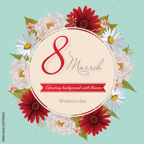 Congratulation or greeting card for women's day. The international women's day. 8 March. Greeting background with flowers. Vector, EPS 10