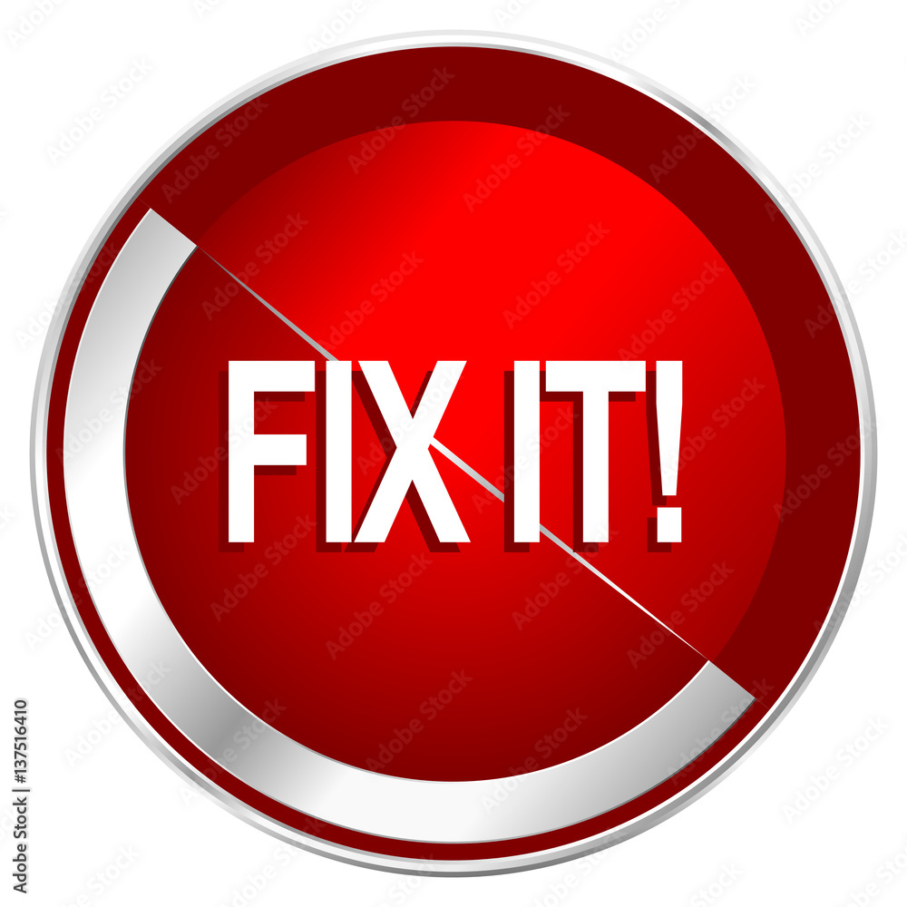 Fix it red web icon. Metal shine silver chrome border round button isolated on white background. Circle modern design abstract sign for smartphone applications. Fix it red web icon. Metal shine silver chrome border round button isolated on white background. Circle modern design abstract sign for smartphone applications.