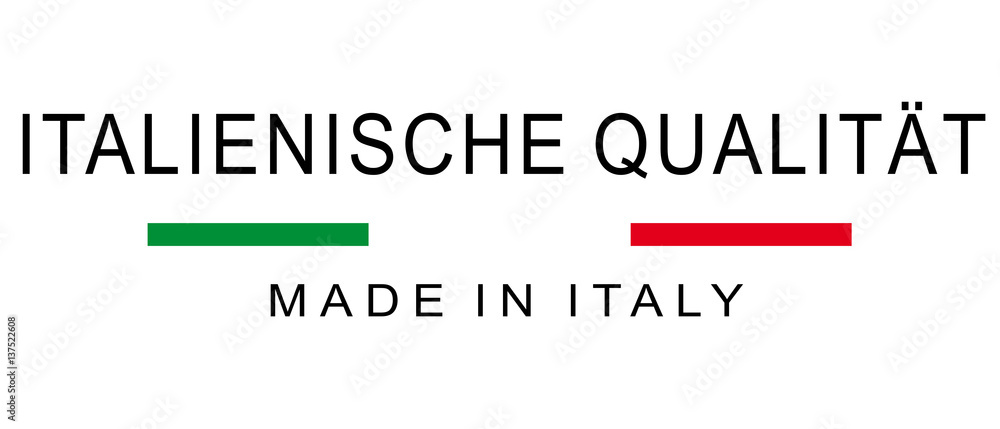 Italienische Qualität - Made in Italia Italienische Qualität - Made in Italia