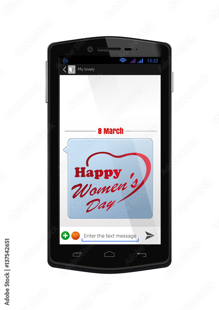 Realistic smartphone with the screen on isolated on white background. Mobile phone with the included screen with congratulations with the Women's Day. SMS-message to the 8 March. Vector illustration Realistic smartphone with the screen on isolated on white background. Mobile phone with the included screen with congratulations with the Women's Day. SMS-message to the 8 March. Vector illustration