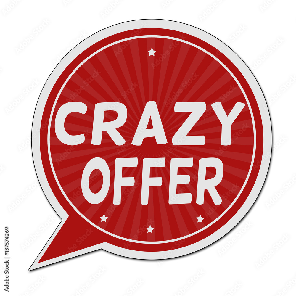 Crazy offer red speech bubble label or sign Crazy offer red speech bubble label or sign