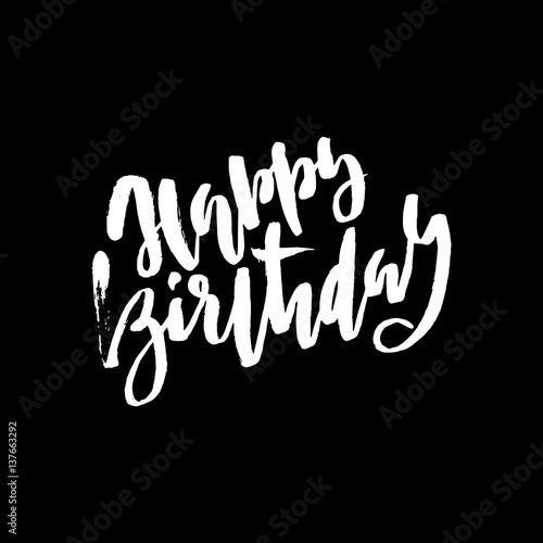 Happy birthday lettering for invitation and greeting card, prints and posters. Hand drawn inscription, calligraphic design. Vector illustration.