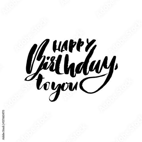 Happy birthday lettering for invitation and greeting card  prints and posters. Hand drawn inscription  calligraphic design. Vector illustration.
