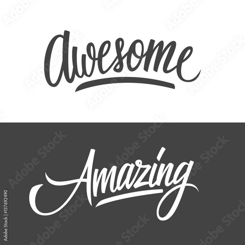 Handwritten words Amazing and Awesome. Hand drawn lettering. Calligraphic element for your design. Vector illustration.