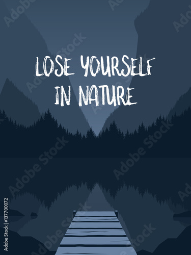 Night at the mountain lake vector illustration with handwritten quote. Symbol of freedom, adventure, vacation, tourism, hiking in the wilderness.
