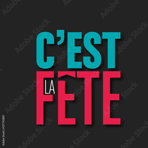 c'est la fête