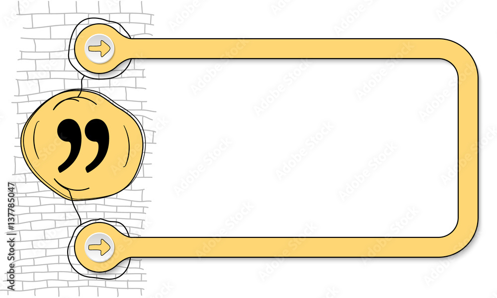Yellow frame for text and hand written quotation mark Yellow frame for text and hand written quotation mark