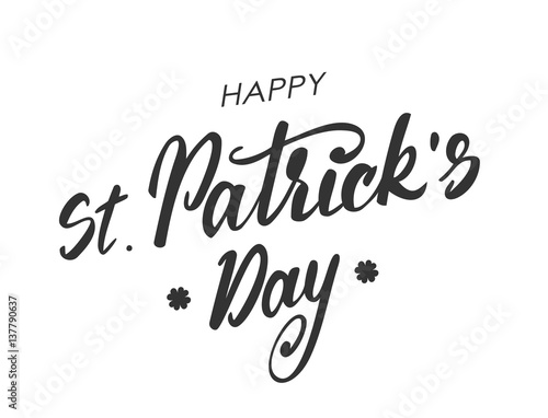 Vector illustration: Handwritten modern brush lettering of Happy St. Patrick's Day on white background. Typography design. Greetings card
