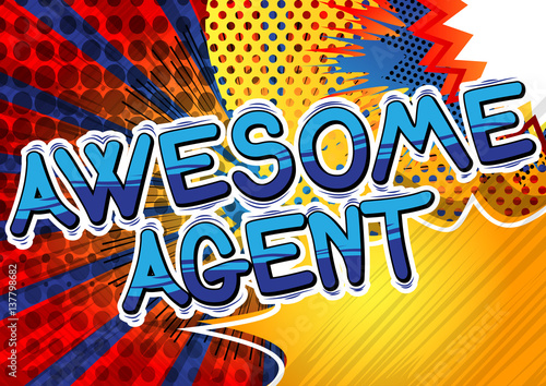 Awesome Agent - Comic book style word on abstract background.
