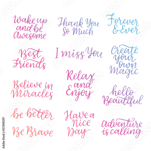Lettering quotes set motivation for life and happiness. Calligraphy Inspirational quote. Morning motivational quote design. For postcard graphic design. Gradient ink on white isolated background.