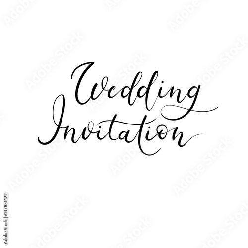 Wedding Invitation modern calligraphy card. Vector hand lettering text.