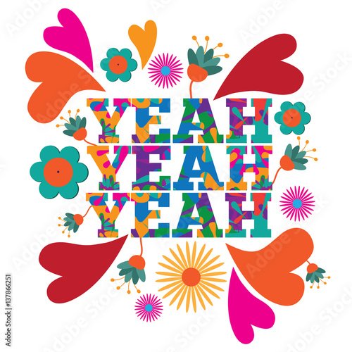 Sixties style mod pop art psychedelic colorful Yeah Yeah Yeah text design.