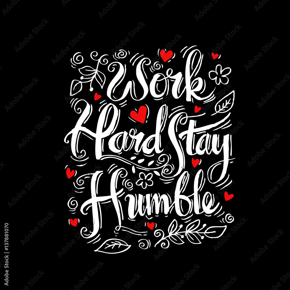 Fototapeta premium Work hard stay humble. Motivation square doodle poster.
